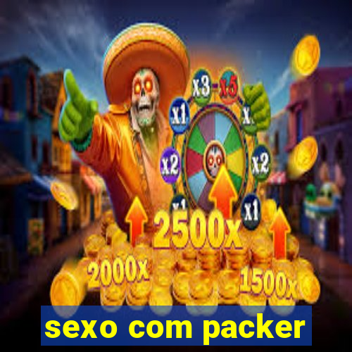 sexo com packer